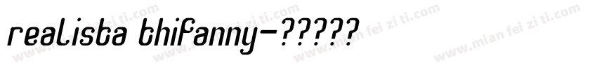 realista thifanny字体转换